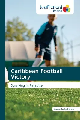 Victoire du football dans les Caraïbes - Caribbean Football Victory