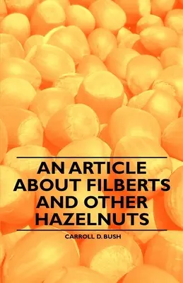 Un article sur les avelines et autres noisettes - An Article about Filberts and Other Hazelnuts