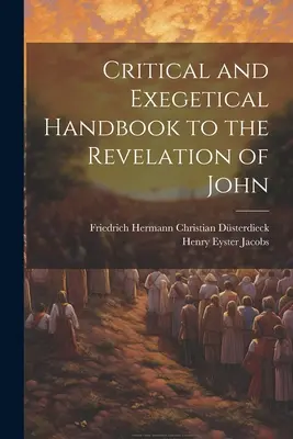 Manuel critique et exégétique de l'Apocalypse de Jean - Critical and Exegetical Handbook to the Revelation of John