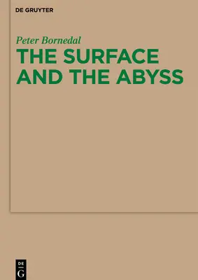 La surface et l'abîme : Nietzsche, philosophe de l'esprit et de la connaissance - The Surface and the Abyss: Nietzsche as Philosopher of Mind and Knowledge