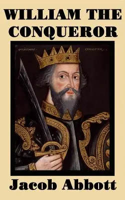 Guillaume le Conquérant - William the Conqueror