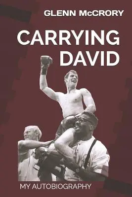 Carrying David : Mon autobiographie - Carrying David: My Autobiography