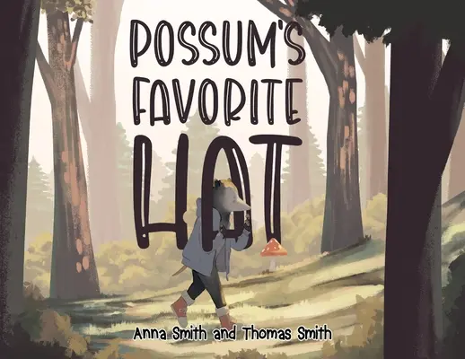 Le chapeau préféré de l'opossum - Possum's Favorite Hat