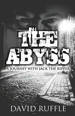 L'abîme : un voyage avec Jack l'Éventreur - The Abyss: A Journey with Jack the Ripper