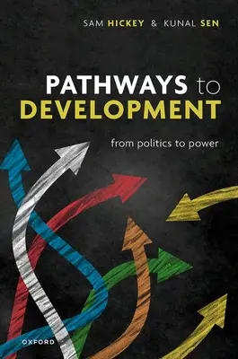 Les voies du développement : De la politique au pouvoir - Pathways to Development: From Politics to Power