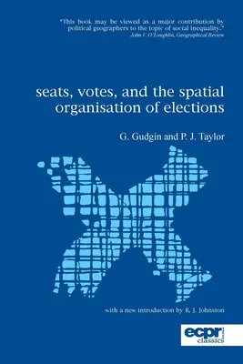 Sièges, votes et organisation spatiale des élections - Seats, Votes, and the Spatial Organisation of Elections