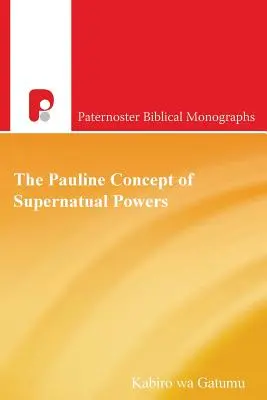 Le concept paulinien de pouvoirs surnaturels - The Pauline Concept of Supernatural Powers