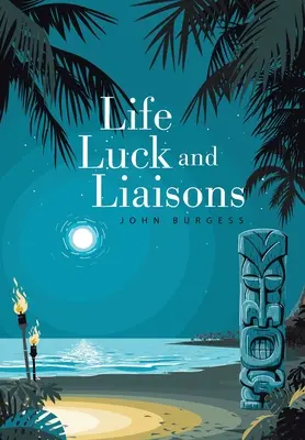 Vie, chance et liaisons - Life, Luck and Liaisons