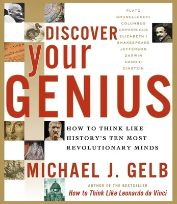 Découvrez votre génie : Comment penser comme les dix esprits les plus révolutionnaires de l'histoire - Discover Your Genius: How to Think Like History's Ten Most Revolutionary Minds