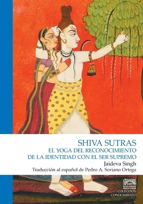 Shiva Sutras. Le yoga de la reconnaissance - Shiva Sutras. El yoga del reconocimiento