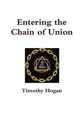 Entrer dans la chaîne d'union - Entering the Chain of Union