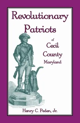 Patriotes révolutionnaires du comté de Cecil, Maryland - Revolutionary Patriots of Cecil County, Maryland
