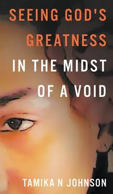 Voir la grandeur de Dieu : Au milieu du vide - Seeing God's Greatness: In the Midst of a Void