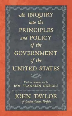 Une enquête sur les principes et la politique du gouvernement des États-Unis - An Inquiry into the Principles and Policy of the Government of the United States