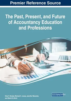 Le passé, le présent et l'avenir de la formation et des professions comptables - The Past, Present, and Future of Accountancy Education and Professions