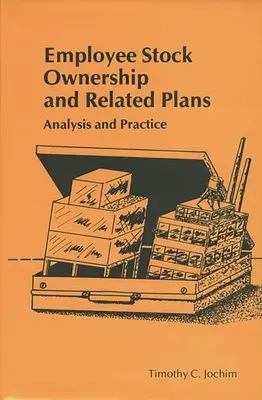 L'actionnariat salarié et les plans connexes : Analyse et pratique - Employee Stock Ownership and Related Plans: Analysis and Practice