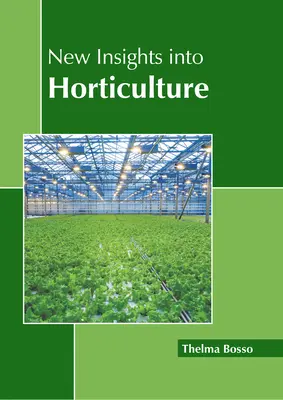 Nouveaux regards sur l'horticulture - New Insights Into Horticulture