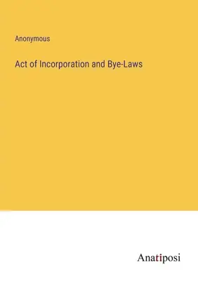 Acte constitutif et règlement intérieur - Act of Incorporation and Bye-Laws