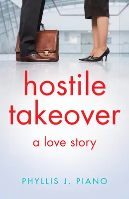 Hostile Takeover : Une histoire d'amour - Hostile Takeover: A Love Story