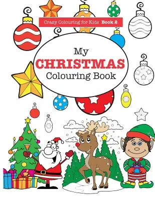 Mon livre de coloriage de Noël - My Christmas Colouring Book