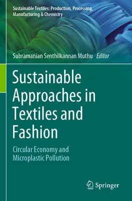 Approches durables dans le domaine du textile et de la mode : Économie circulaire et pollution microplastique - Sustainable Approaches in Textiles and Fashion: Circular Economy and Microplastic Pollution