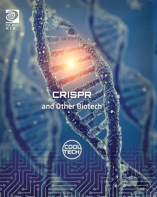 CRISPR et autres biotechnologies - CRISPR and Other Biotech