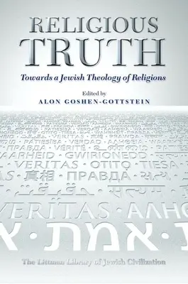 La vérité religieuse : vers une théologie juive des religions - Religious Truth: Towards a Jewish Theology of Religions