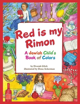 Le rouge est mon Rimon : le livre des couleurs d'un enfant juif - Red is my Rimon: A Jewish Child's Book of Colors