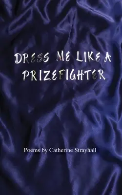 Habillez-moi comme un boxeur - Dress Me Like a Prizefighter