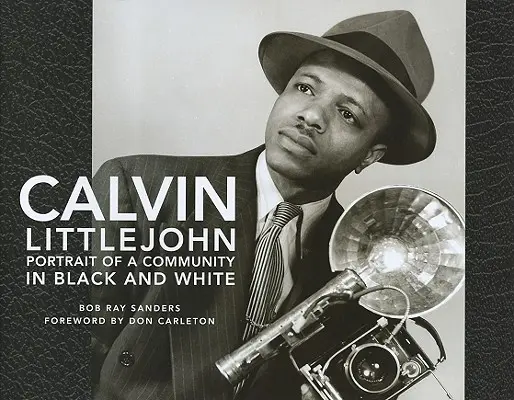 Calvin Littlejohn : Portrait d'une communauté en noir et blanc - Calvin Littlejohn: Portrait of a Community in Black and White