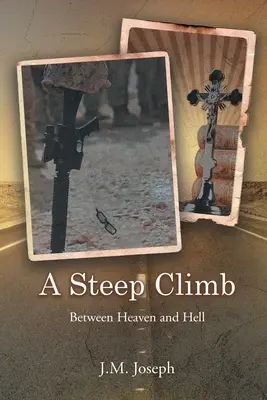 Une ascension abrupte : Entre le ciel et l'enfer - A Steep Climb: Between Heaven and Hell