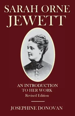 Sarah Orne Jewett : une introduction à son œuvre - Sarah Orne Jewett: An Introduction to Her Work