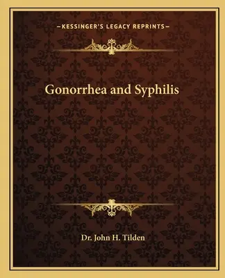 Gonorrhée et syphilis - Gonorrhea and Syphilis