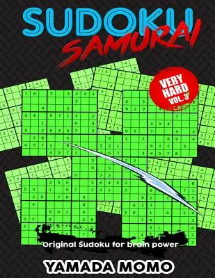 Sudoku Samurai Très Difficile : Original Sudoku For Brain Power Vol. 3 : 100 grilles Sudoku Samurai Niveau Très Difficile - Sudoku Samurai Very Hard: Original Sudoku For Brain Power Vol. 3: Include 100 Puzzles Sudoku Samurai Very Hard Level