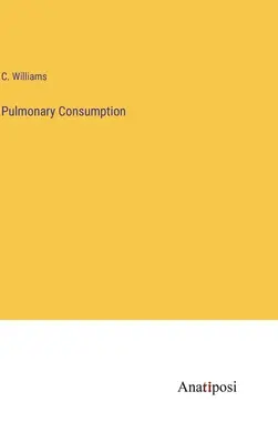 Consommation pulmonaire - Pulmonary Consumption