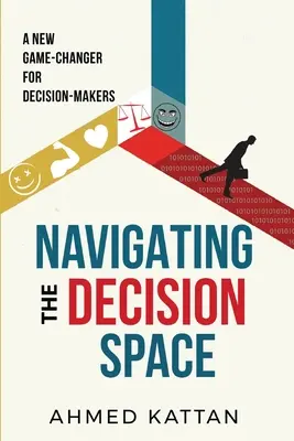 Naviguer dans l'espace décisionnel : Un nouveau jeu qui change la donne pour les décideurs - Navigating the Decision Space: A New Game-Changer for Decision-Makers