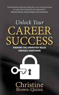 Débloquez votre succès professionnel : Connaître les règles non écrites change tout - Unlock Your Career Success: Knowing the Unwritten Rules Changes Everything