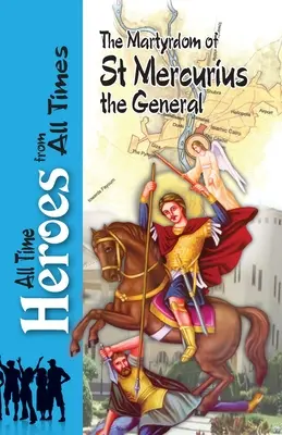 Le martyre de Saint Mercure le Général - The Martyrdom Of Saint Mercurius The General