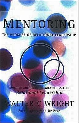 Le mentorat : La promesse du leadership relationnel - Mentoring: The Promise of Relational Leadership