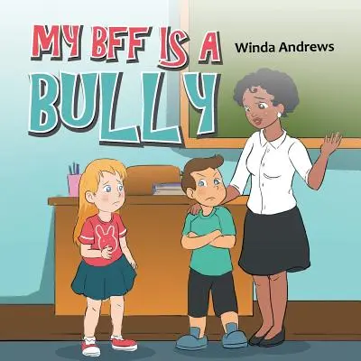 Mon meilleur ami est un tyran - My Bff Is a Bully