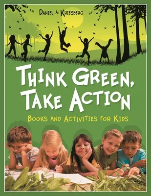 Penser vert, agir : Livres et activités pour les enfants - Think Green, Take Action: Books and Activities for Kids