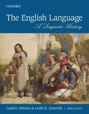 La langue anglaise : Une histoire linguistique - The English Language: A Linguistic History