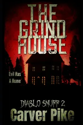 Le Grindhouse : Diablo Snuff 2 - The Grindhouse: Diablo Snuff 2