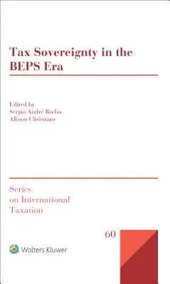 La souveraineté fiscale à l'ère de BEPS - Tax Sovereignty in the BEPS Era