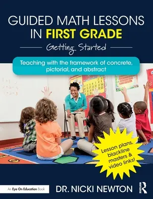 Leçons de mathématiques guidées en première année : Pour commencer - Guided Math Lessons in First Grade: Getting Started