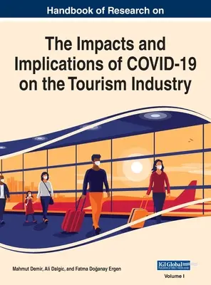 Manuel de recherche sur les impacts et les implications du COVID-19 sur l'industrie du tourisme, VOL 1 - Handbook of Research on the Impacts and Implications of COVID-19 on the Tourism Industry, VOL 1
