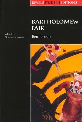 Bartholomew Fair (Revels Student Edition) : De Ben Jonson - Bartholomew Fair (Revels Student Edition): By Ben Jonson