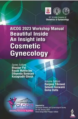 Manuel d'atelier AICOG 2023 : La beauté intérieure - Un aperçu de la gynécologie esthétique - AICOG 2023 Workshop Manual: Beautiful Inside - An Insight into Cosmetic Gynecology