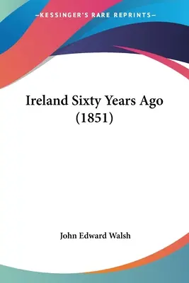 L'Irlande il y a soixante ans (1851) - Ireland Sixty Years Ago (1851)