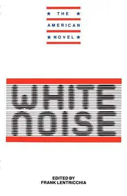 Nouveaux essais sur White Noise - New Essays on White Noise